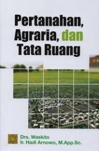 Pertanahan, Agraria, dan Tata ruang