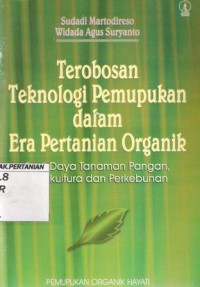 Terobosan Teknologi Pemupukan dalam Era Pertanian Organik