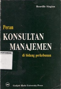 Peran Konsultan Manajemen di Bidang Perkebunan
