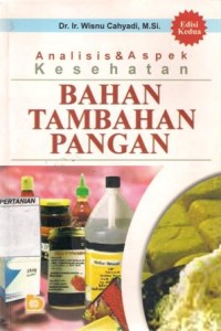 Analisis dan Aspek Kesehatan Bahan Tambahan Pangan Edisi Kedua