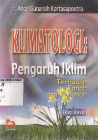 Klimatologi pengaruh iklim terhadap tanah dan tanaman edisi revisi