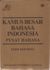 Kamus Besar Bahasa Indonesia Pusat Bahasa Edisi Keempat