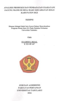 Image of Analisis Produksi dan Pendapatan Usahatani Jagung Manis di Desa Maku Kecamatan Dolo Kabupaten Sigi.